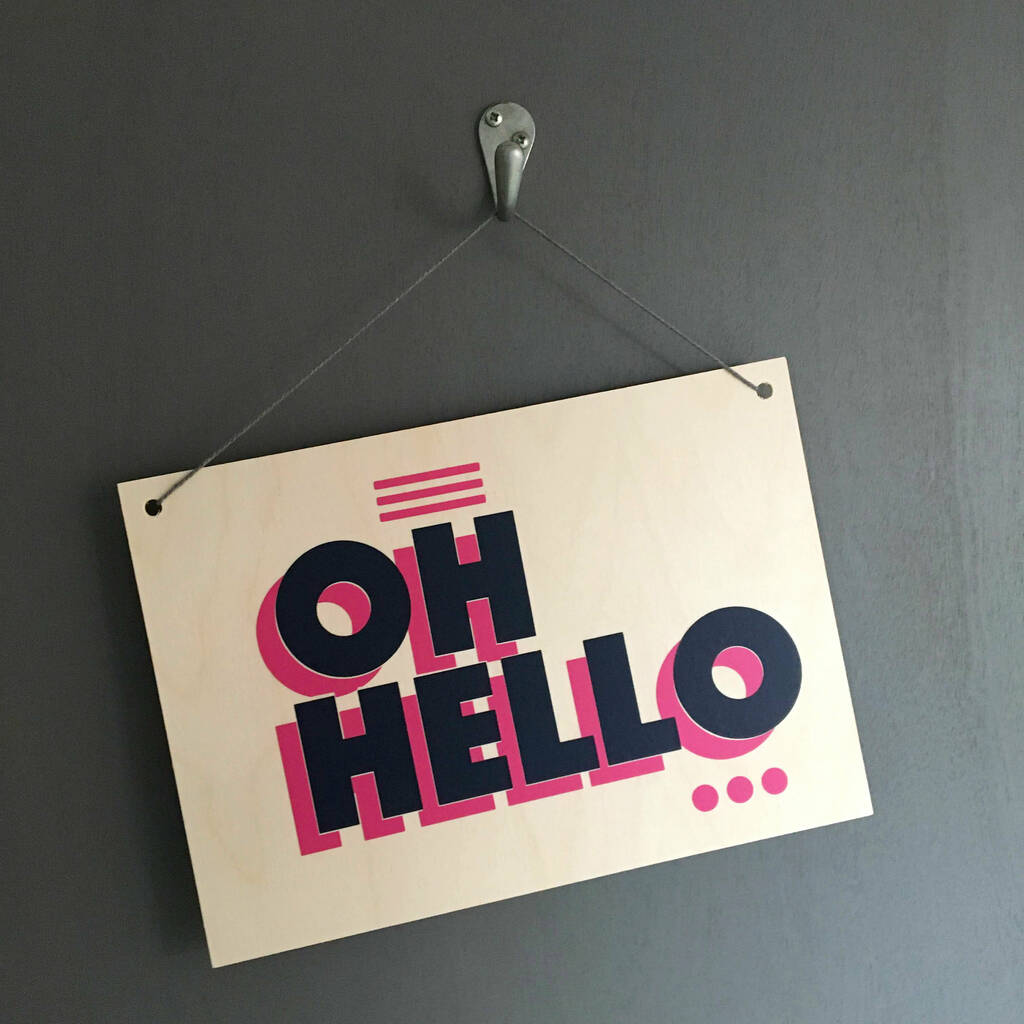 Oh Hello Typography Wall Hanging By Marmalade Design