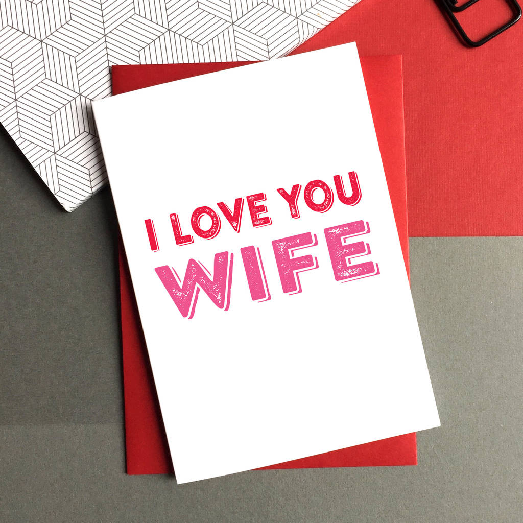 i love you wife greetings card by do you punctuate ...