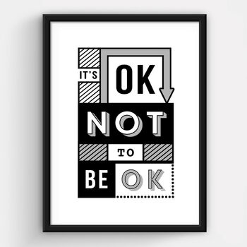 'It's Ok Not To Be Ok' Typographic Poster, 2 of 2