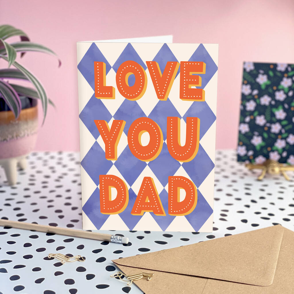 Love You Dad Father's Day Card By Tikkled Pink