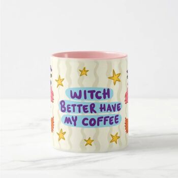 Witch Better Mug – Funny Halloween Coffee Cup, 7 of 8