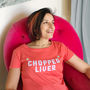 Chopped Liver Tshirt Top For Confident Women, thumbnail 1 of 3