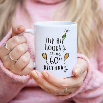 'Hip Hip Hooray It's My 60th Birthday' Mug, 2 of 7