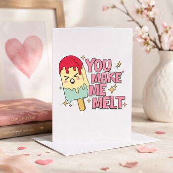 You Make Me Melt Valentine’s Card, 4 of 6