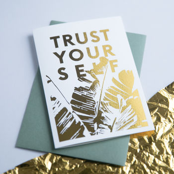 Trust Your Self Metallic Greetings Card, 2 of 3