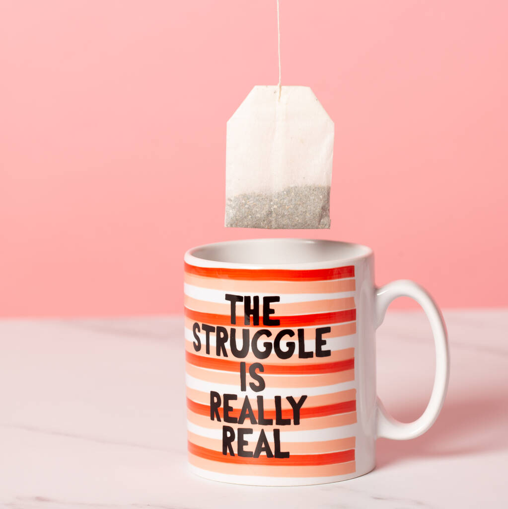 'The Struggle Is Really Real' Mug, 1 of 3