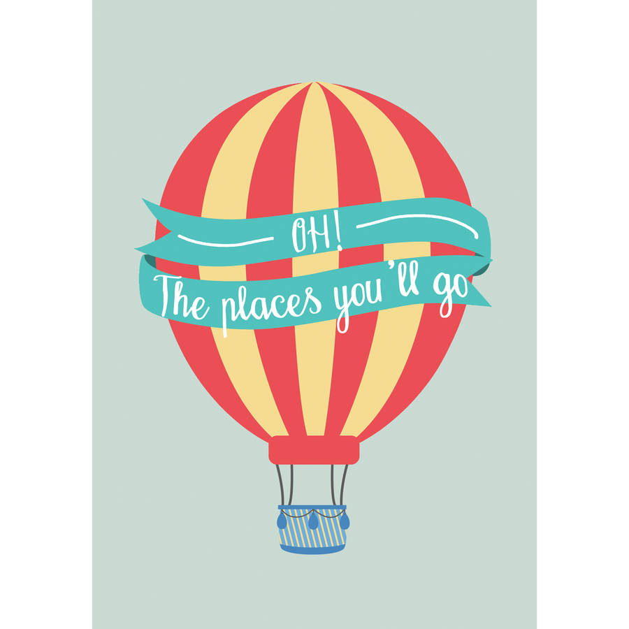 'oh! The Places You'll Go' Balloon Print By Of Life & Lemons