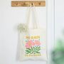 No Rain No Flowers Tote Bag, thumbnail 1 of 2