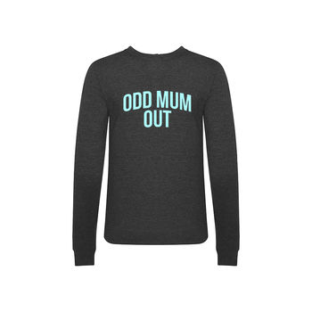 'Odd Mum Out' Sweatshirt For Mum, 2 of 6