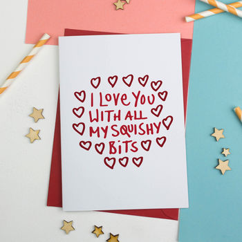 Love You With My Squishy Bits Valentines Card, 2 of 2