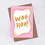 'Woo Hoo!' Celebration Greetings Card, thumbnail 1 of 2