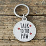 'Talk To The Paw' Dog ID Name Tag, thumbnail 1 of 2