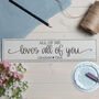 Personalised All Of Me Loves All Of You Wooden Sign, thumbnail 2 of 4