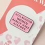 Well Behaved Women Pink Enamel Pin Badge, thumbnail 1 of 3