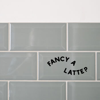 Fancy A Latte? Coffee Vinyl Kitchen Decal, 2 of 3