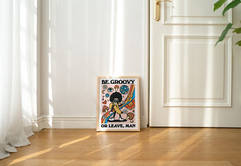 'Be Groovy Or Leave Man' 80s Home Decor Print, 6 of 8