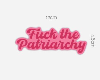 Fuck The Patriarchy Sticker, 2 of 2