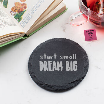 Start Small Dream Big Inspirational Quote Slate Coaster, 2 of 5