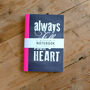 Always Follow Your Heart A6 Notebook, thumbnail 6 of 6