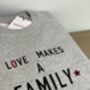 Love Makes A Family Adoption Sweatshirt, thumbnail 1 of 2