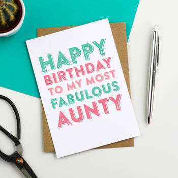 Happy Birthday Fabulous Aunty Greetings Card By Do You Punctuate ...