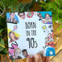 Born In The 90s Card, thumbnail 3 of 4