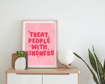 Treat People With Kindness Print, 3 of 5