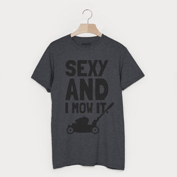 Sexy And I Mow It Funny Men's Gardening T Shirt, 2 of 2