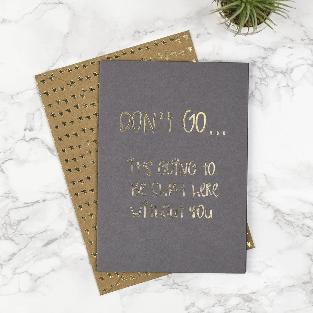 'Don't Go!' Leaving Card
