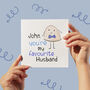 You're My Favourite Husband Personalised Card N, thumbnail 1 of 3