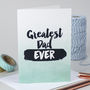 'Greatest Dad Ever' Card, thumbnail 1 of 2