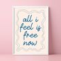All I Feel Is Free Now Gracie Abrams Print, thumbnail 1 of 5