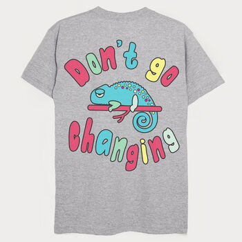Don't Go Changing Men's Slogan T Shirt, 6 of 6