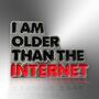 I Am Older Than The Internet Enamel Lapel Pin Badge, 40th, 50th, 60th Birthday Present, Gifts For Middle Age, thumbnail 3 of 8