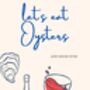 A4 Oysters And Wine Print Let's Eat Oysters And Drink Wine, thumbnail 4 of 5
