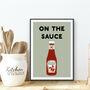 On The Sauce Kitchen Print, thumbnail 2 of 3