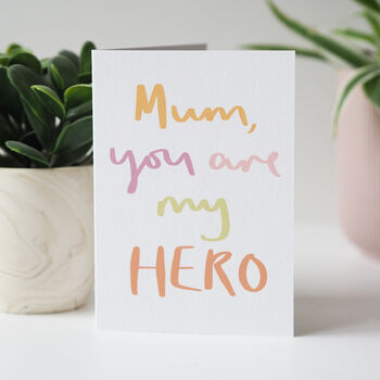 Mum You Are My Hero Mother's Day Card, 2 of 3