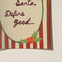 Dear Santa, Define Good Christmas Print, thumbnail 2 of 7
