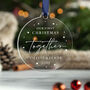Our First Christmas Together Bauble Gift For Couples, thumbnail 5 of 7