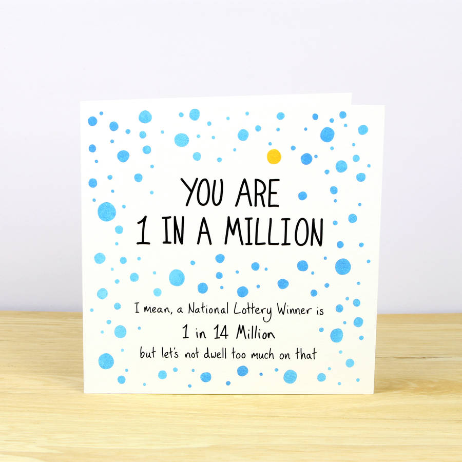 You Are One In A Million Greetings Card
