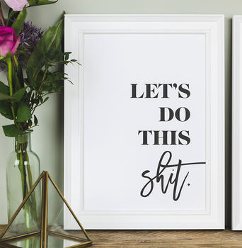 'Let's Do This Shit' Motivational Typography Print, 5 of 5