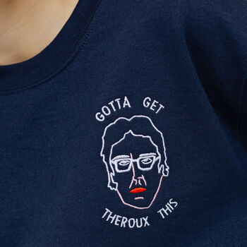 Gotta Get Theroux This Embroidered Sweatshirt, 5 of 8
