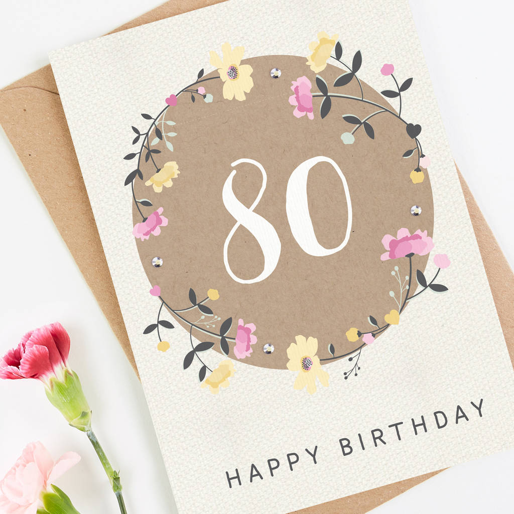  80th  birthday  card  floral by norma dorothy 