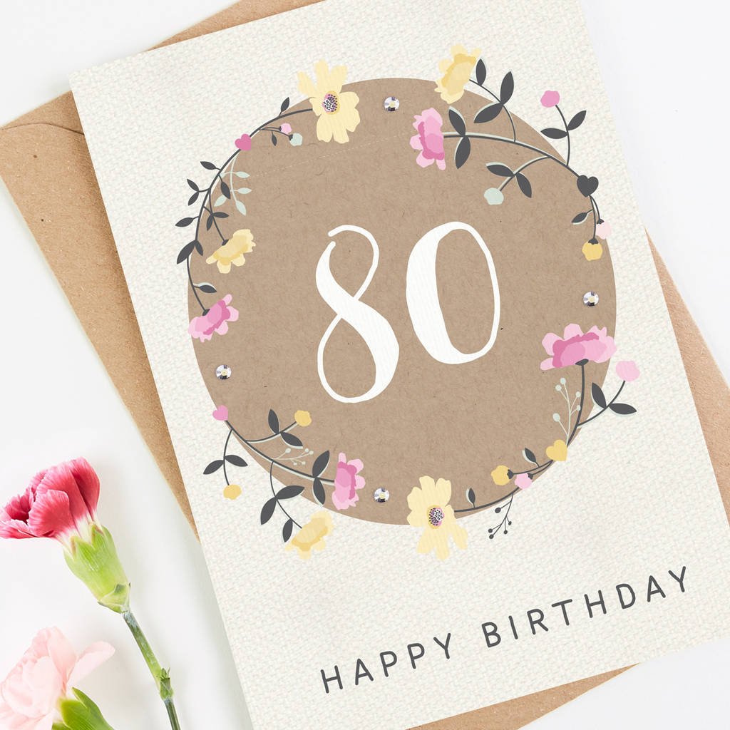 80th Birthday Card Floral By Norma dorothy Notonthehighstreet