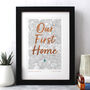 Personalised 'My/Our First Home' Map With Foil Wording, thumbnail 1 of 3