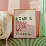 Home Is Where I Kill My Plants, thumbnail 2 of 4