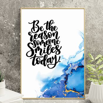 Be The Reason Someone Smiles Today Print, 5 of 9