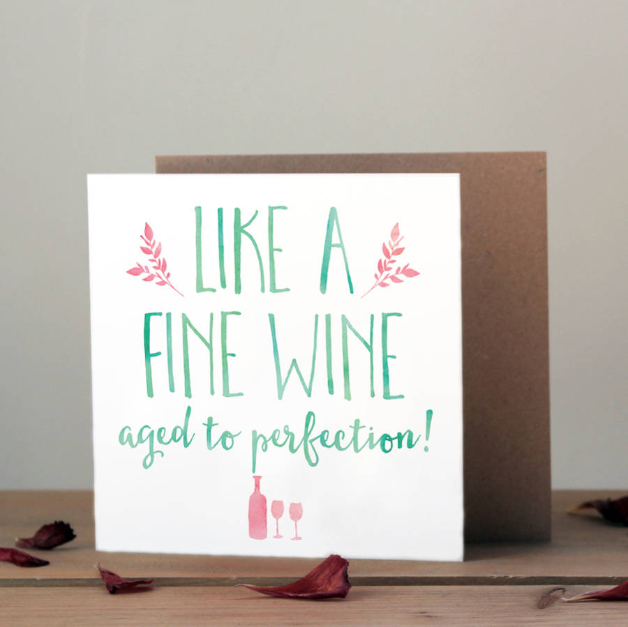 'like a fine wine' birthday card by ivorymint stationery ...