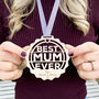 Personalised Wooden 'Best Mum Ever' Medal, thumbnail 1 of 3