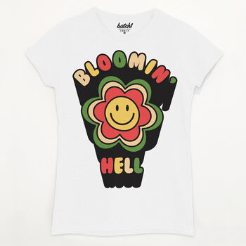 Bloomin Hell Women's Slogan T Shirt, 3 of 3